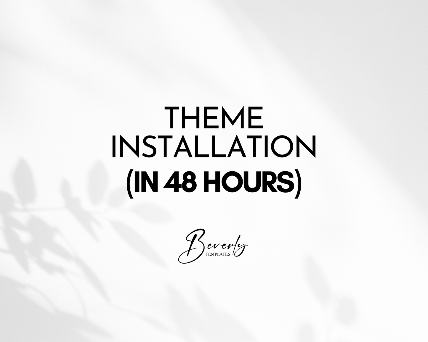 Shopify Theme Installation | Only For BeverlyTemplates Themes